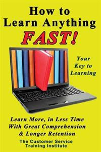 How to Learn Anything Fast!