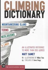 Climbing Dictionary: Mountaineering Slang, Terms, Neologisms and Lingo