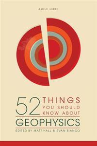 52 Things You Should Know about Geophysics