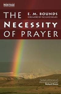 The Necessity of Prayer