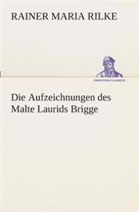 Die Aufzeichnungen Des Malte Laurids Brigge
