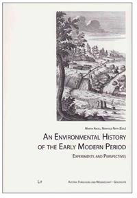 An Environmental History of the Early Modern Period: Experiments and Perspectives