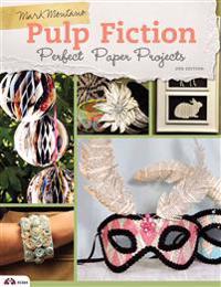 Pulp Fiction, 2nd Edition: Perfect Paper Projects: Perfect Paper Projects