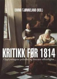 Kritikk før 1814; 1700-tallets politiske og litterære offentlighet