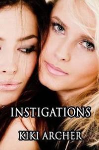 Instigations