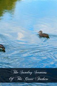 The Sunday Sermons of the Great Fathers: Volume 2 - From the First Sunday in Lent to the Sunday After the Ascension