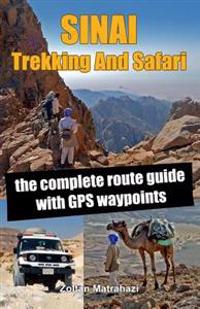 Sinai Trekking and Safari: The Complete Route Guide with GPS Waypoints