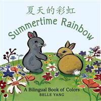 Summertime Rainbow: A Bilingual Book of Colors