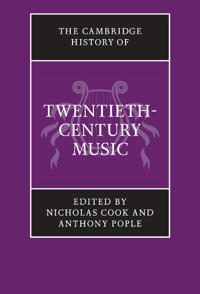 The Cambridge History of Twentieth-century Music