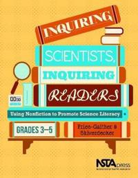 Inquiring Scientists, Inquiring Readers