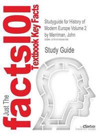 Studyguide for History of Modern Europe Volume 2 by Merriman, John, ISBN 9780393924954