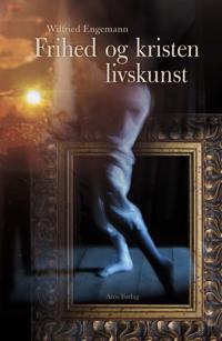 Frihed og kristen livskunst