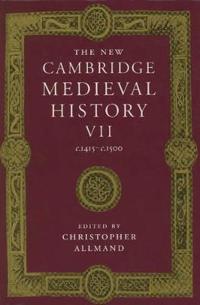 The New Cambridge Medieval History: Volume 7, C.1415-c.1500