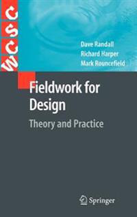 Fieldwork for Design: Theory and Practice