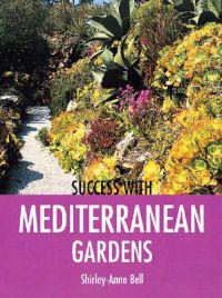 Success with Mediterranean Gardens