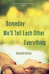 Someday We'll Tell Each Other Everything