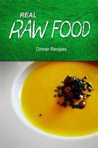 Real Raw Food - Dinner Recipes