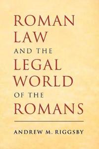 Roman Law and the Legal World of the Romans