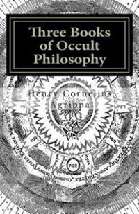 Three Books of Occult Philosophy: Book I