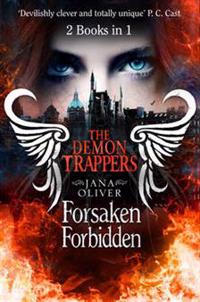 The Demon Trappers: Forsaken / Forbidden Bind-up