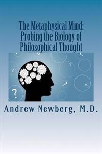 The Metaphysical Mind: Probing the Biology of Philosophical Thought