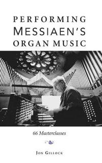 Performing Messiaen's Organ Music