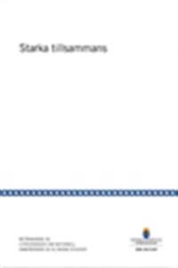 Starka tillsammans. SOU 2013:87 : Betänkande från Utredningen om nationell samordning av kliniska studier