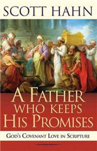 A Father Who Keeps His Promises: Understanding Covenant Love in the Old Testament