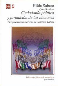 Ciudadania politica y formacion de las naciones/ Political Citizenship and Forms of a Nation