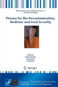 Plasma for Bio-Decontamination, Medicine and Food Security
