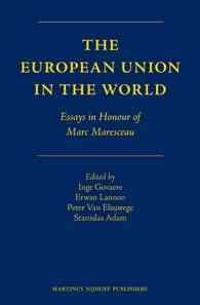 The European Union in the World: Essays in Honour of Marc Maresceau