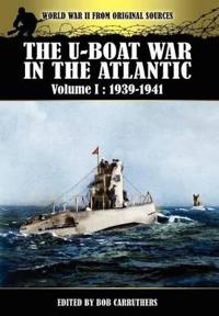 The U-Boat War in the Atlantic Volume 1