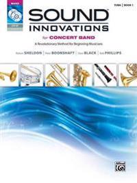 Sound Innovations for Concert Band: Tuba, Book 1: A Revolutionary Method for Beginning Musicians [With CD (Audio) and DVD]