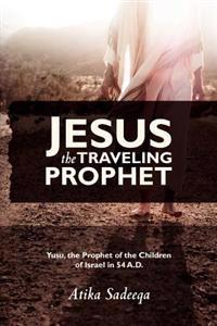 Jesus the Traveling Prophet