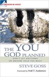 The You God Planned: Don't Let Anything or Anyone Hold You Back