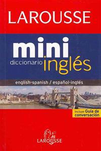 Larousse Mini Diccionario ingles-espanol espanol-ingles / Larousse Mini Dictionary Spanish-English English-Spanish