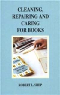 Cleaning, Repairing and Caring for Books