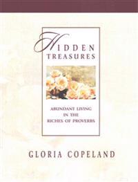 Hidden Treasures: Abundant Living in the Riches of Proverbs