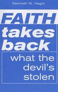 Faith Takes Back What the Devil's Stolen