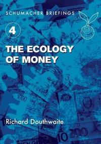 The Ecology of Money