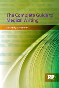 The Complete Guide to Medical Writing