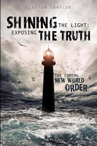 Shining the Light: Exposing the Truth
