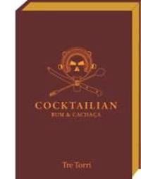 Cocktailian II - Rum & Cachaça