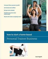How to Start a Home-Based Personal Trainer Business