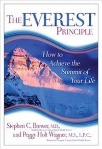 The Everest Principle: How to Achieve the Summit of Your Life