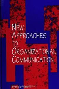 New Approaches to Organizational Communication