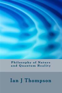 Philosophy of Nature and Quantum Reality