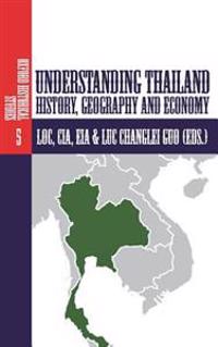Understanding Thailand: History, Geography and Economy