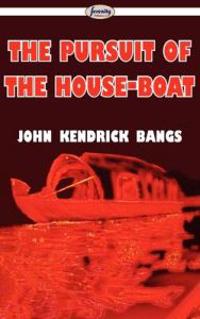 The Pursuit of the House-Boat