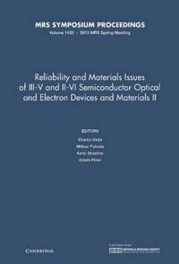 Reliability and Materials Issues of III-V and II-VI Semiconductor Optical and Electron Devices and Materials II